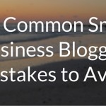 10 Common Business Blogging Mistakes