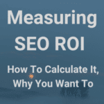 SEO ROI How To Measure