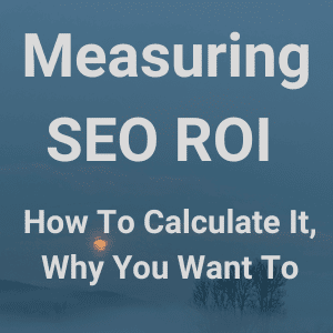 SEO ROI How To Measure