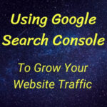 Using Google Search Console to Grow Website Traffic