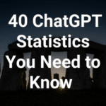 Decoding ChatGPT’s Success: 40 ChatGPT Statistics You Need to Know (December 2023)